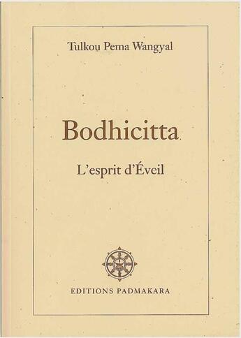 Couverture du livre « Bodhicitta l'esprit d'eveil » de Wangyal Pema aux éditions Padmakara