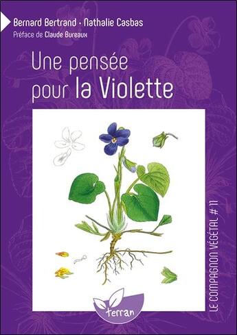 Couverture du livre « Une pensée pour la violette » de Bernard Bertrand et Nathalie Casbas aux éditions De Terran