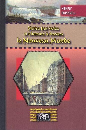 Couverture du livre « Notes par voies et chemins à travers le Nouveau Monde » de Henry Russell aux éditions Prng