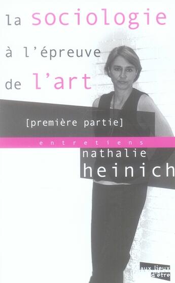 Couverture du livre « La sociologie à l'épreuve de l'art t.1 » de Nathalie Heinich et Julien Tenedos aux éditions Aux Livres Engages