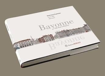 Couverture du livre « Bayonne ville d'art et d'histoire » de Dominique Duplantier aux éditions Editions Koegui