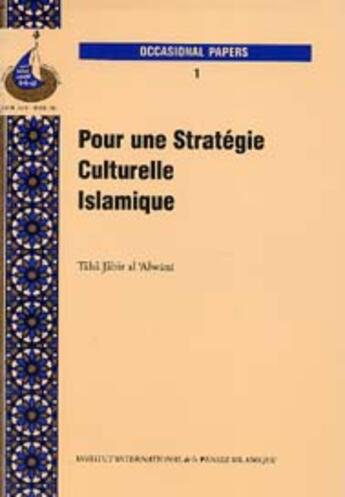 Couverture du livre « Pour une stratégie culturelle islamique » de Taha Jabir Al-Alwani aux éditions Pensee Islamique