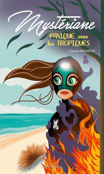 Couverture du livre « Mystériane - Panique sous les tropiques » de Clarisse Bauwens et Estelle Lafitte et Typhon Jack aux éditions Editions Corne Blanche