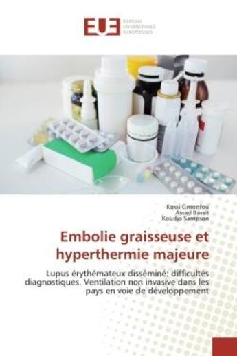 Couverture du livre « Embolie graisseuse et hyperthermie majeure » de Kossi Gnronfou aux éditions Editions Universitaires Europeennes