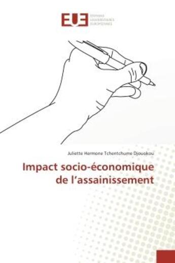 Couverture du livre « Impact socio-economique de l'assainissement » de Juliette Djouokou aux éditions Editions Universitaires Europeennes