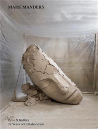 Couverture du livre « Mark Manders : Zeno X Gallery, 28 years of collaboration » de Frank Demaegd et Marjolein Sponselee aux éditions Walther Konig