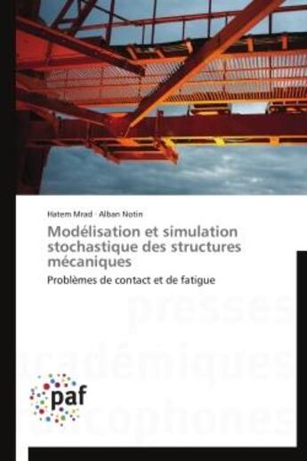 Couverture du livre « Modélisation et simulation stochastique des structures mécaniques » de  aux éditions Presses Academiques Francophones