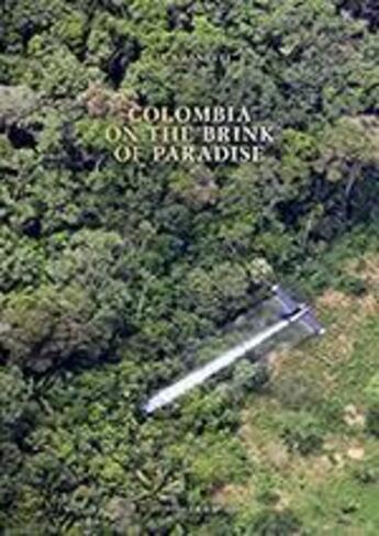 Couverture du livre « Luca zanetti colombia on the brink of paradise » de Zanetti Luca aux éditions Scheidegger