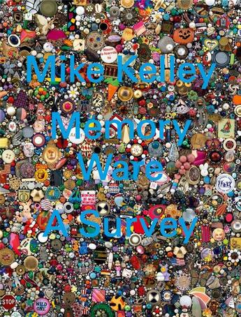 Couverture du livre « Mike kelley memory ware » de Mike Kelley aux éditions Hauser And Wirth