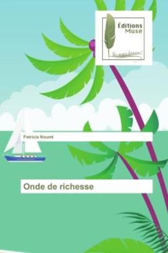 Couverture du livre « Onde de richesse » de Patricia Noumi aux éditions Muse