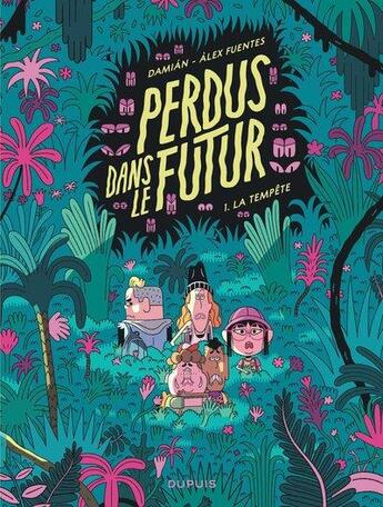 Couverture du livre « Perdus dans le futur Tome 1 : la tempête » de Alex Fuentes et Damian aux éditions Dupuis