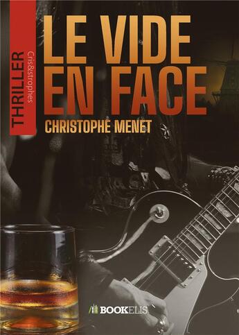 Couverture du livre « Le vide en face » de Christophe Menet aux éditions Bookelis