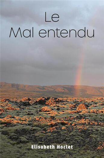 Couverture du livre « Le Mal entendu » de Hoclet Elisabeth aux éditions Librinova