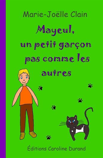 Couverture du livre « Mayeul, un petit garçon pas comme les autres » de Marie-Joelle Clain aux éditions Caroline Durand