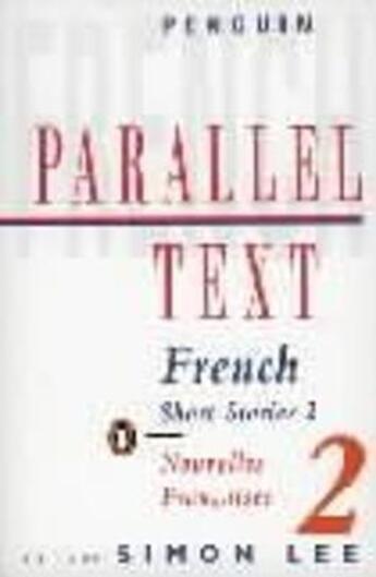 Couverture du livre « Parallel Text: French Short Stories: Nouvelles Francaises » de Lee Simon(Ed) aux éditions Adult Pbs