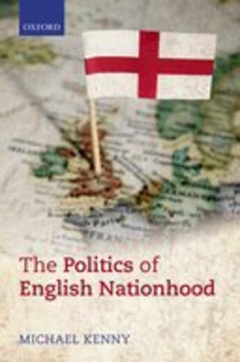 Couverture du livre « The Politics of English Nationhood » de Kenny Michael aux éditions Oup Oxford