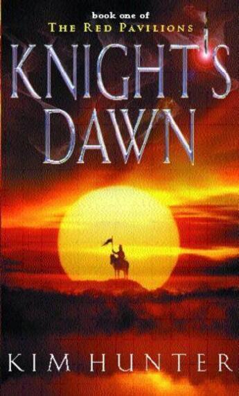 Couverture du livre « Knight's Dawn » de Kim Hunter aux éditions Little Brown Book Group Digital