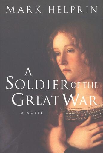 Couverture du livre « A Soldier of the Great War » de Mark Helprin aux éditions Houghton Mifflin Harcourt