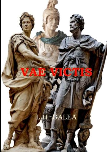 Couverture du livre « Vae victis » de Lucien-Henri Galea aux éditions Lulu