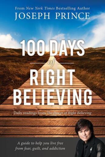 Couverture du livre « 100 Days of Right Believing » de Prince Joseph aux éditions Faitwords