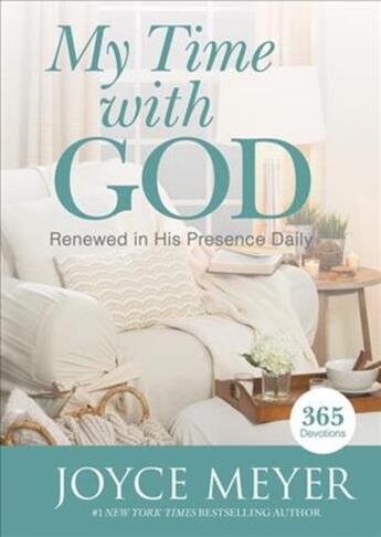 Couverture du livre « MY TIME WITH GOD - RENEWED IN HIS PRESENCE DAILY » de Joyce Meyer aux éditions Grand Central