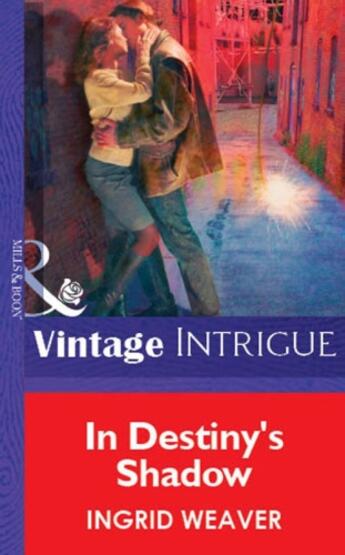 Couverture du livre « In Destiny's Shadow (Mills & Boon Vintage Intrigue) » de Ingrid Weaver aux éditions Mills & Boon Series