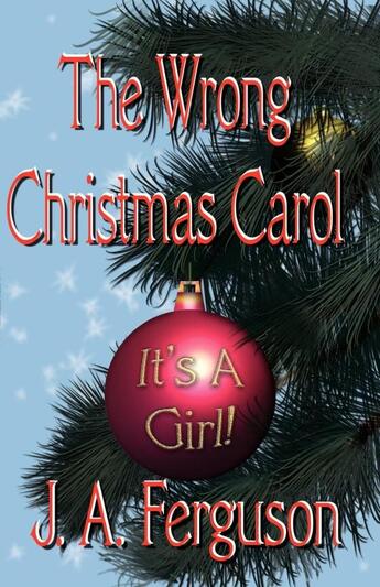 Couverture du livre « The wrong christmas carol » de Ferguson J. A. aux éditions Bellebooks