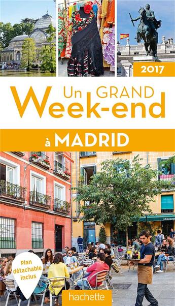 Couverture du livre « Un grand week-end ; à Madrid 2017 » de Collectif Hachette aux éditions Hachette Tourisme