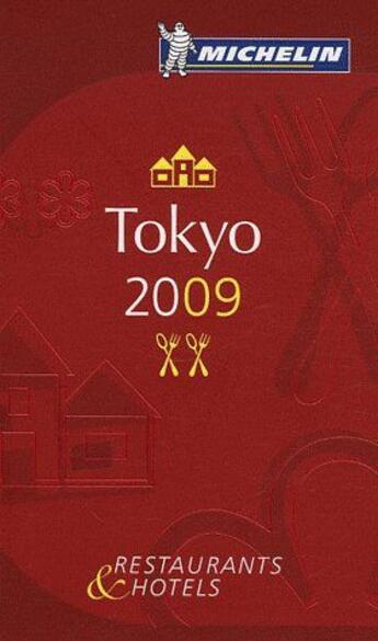 Couverture du livre « Guide rouge Michelin ; Tokyo (édition 2009) » de Collectif Michelin aux éditions Michelin