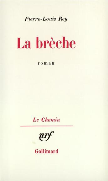 Couverture du livre « La breche » de Pierre-Louis Rey aux éditions Gallimard