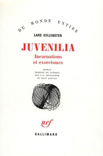 Couverture du livre « Juvenilia (Incarnations Et Exorcismes) » de Gyllensten Lars aux éditions Gallimard