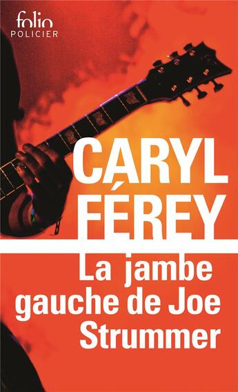 Couverture du livre « La jambe gauche de Joe Strummer » de Caryl Ferey aux éditions Folio