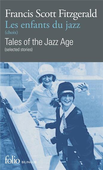 Couverture du livre « Les enfants du jazz / Tales of the jazz age » de Francis Scott Fitzgerald aux éditions Folio