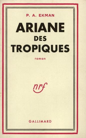 Couverture du livre « Ariane des tropiques » de Ekman Pierre-Adrien aux éditions Gallimard (patrimoine Numerise)