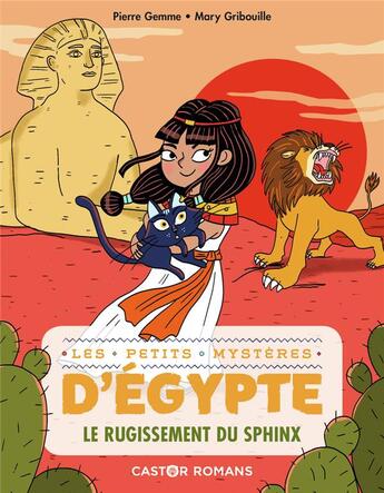 Couverture du livre « Les petits mysteres d'Egypte Tome 4 : le rugissement du sphinx » de Pierre Gemme et Mary Gribouille aux éditions Pere Castor