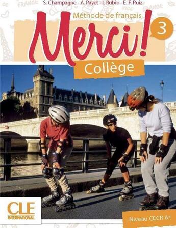 Couverture du livre « METHODE MERCI Tome 3 : FLE : collège : niveau CECR A1 (édition 2020) » de Adrien Payet et Emilio Ruiz et Isabel Rubio aux éditions Cle International