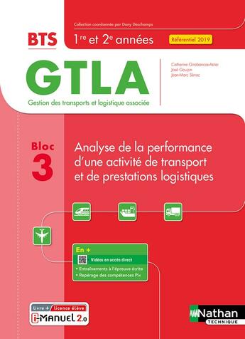 Couverture du livre « Bloc 3 : analyse de la performance d'une opération de transport et de prestations logistiques : BTS GTLA 1re et 2ème années (édition 2021) » de Jean-Pierre Cluniat et Sandrine Canler et Catherine Girabancas-Astier et Jose Goujon aux éditions Nathan