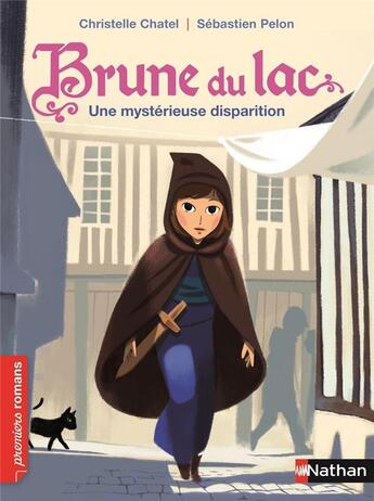 Couverture du livre « Brune du lac ; une mystérieuse disparition » de Christelle Chatel et Sebastien Pelon aux éditions Nathan