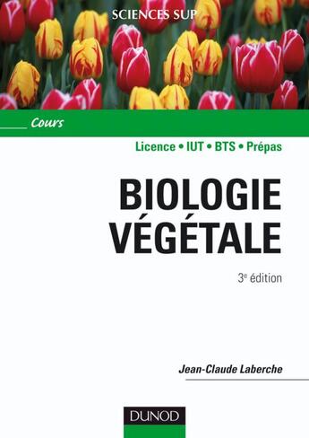 Couverture du livre « Biologie végétale (3e édition) » de Laberche-J.C aux éditions Dunod