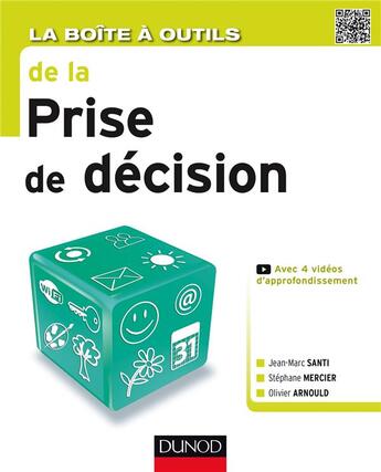 Couverture du livre « La boîte à outils : la prise de décision » de Jean-Marc Santi et Olivier Arnould et Stephane Mercier aux éditions Dunod