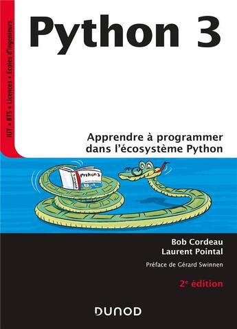 Couverture du livre « Python 3 ; apprendre à programmer dans l'écosystème Python (2e édition) » de Bob Cordeau et Laurent Pointal aux éditions Dunod
