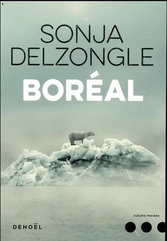 Couverture du livre « Boréal » de Sonja Delzongle aux éditions Denoel