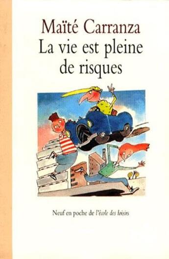 Couverture du livre « Vie est pleine de risques (la) » de Carranza Maite / Deo aux éditions Ecole Des Loisirs