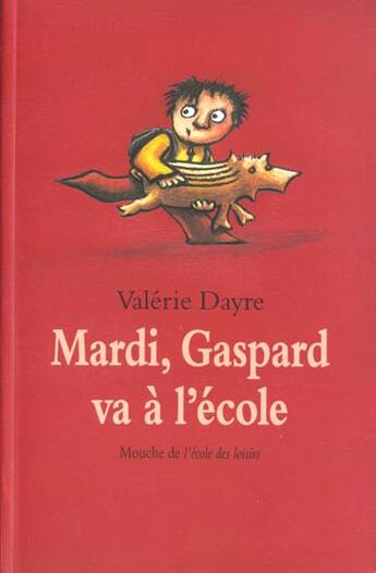 Couverture du livre « Mardi gaspard va a l ecole » de Dayre Valerie / Bona aux éditions Ecole Des Loisirs