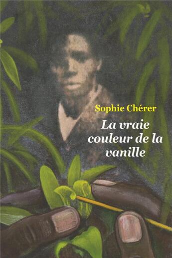 Couverture du livre « La vraie couleur de la vanille » de Cherer Sophie aux éditions Ecole Des Loisirs