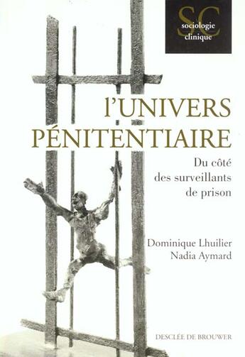 Couverture du livre « L'univers penitentiaire » de Lhuilier/Aymard aux éditions Desclee De Brouwer