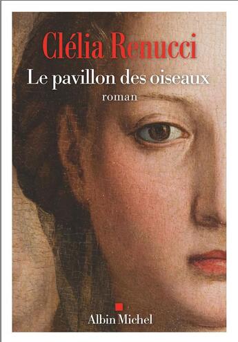 Couverture du livre « Le pavillon des oiseaux » de Clelia Renucci aux éditions Albin Michel