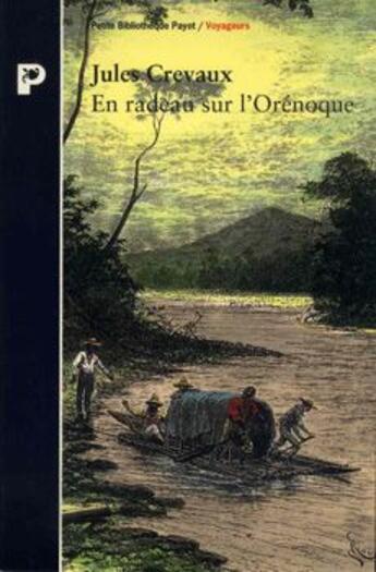 Couverture du livre « En radeau sur l'Orénoque » de Crevaux Jules aux éditions Payot