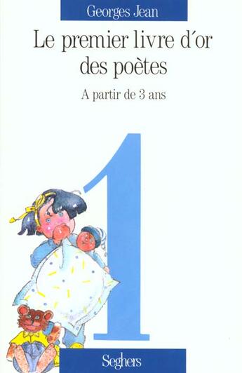 Couverture du livre « Le premier livre d'or des poetes - ne - vol01 » de Georges Jean aux éditions Seghers