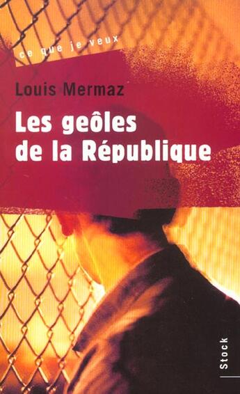 Couverture du livre « Les Geoles De La Republique » de Louis Mermaz aux éditions Stock